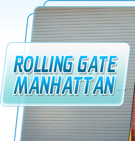 Rolling Gate Manhattan 